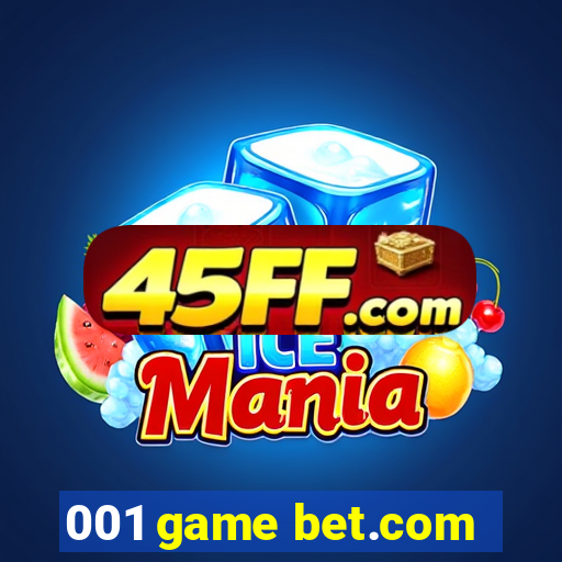 001 game bet.com